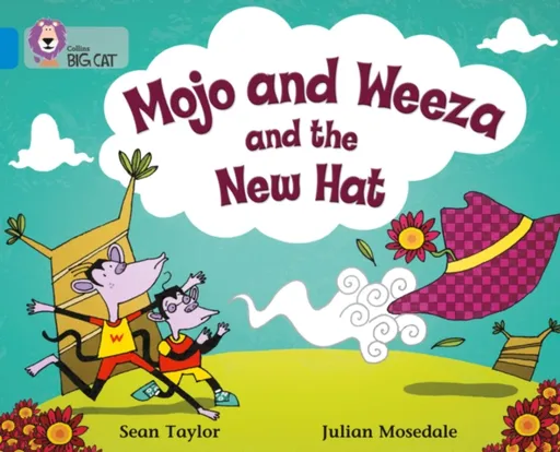 Mojo and Weeza and the New Hat - Sean Taylor