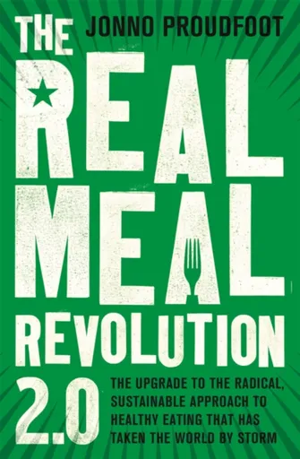 The Real Meal Revolution 2.0 - Jonno Proudfoot