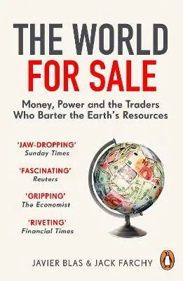 The World for Sale - Blas Javier, Jack Farchy