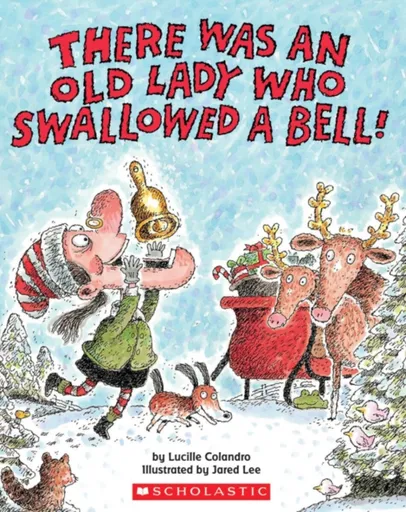 There Was an Old Lady Who Swallowed a Bell - Lucille Colandro