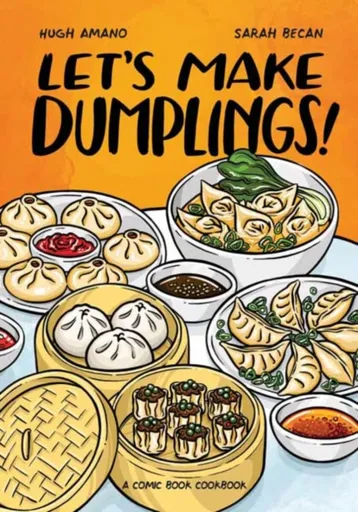 Let's Make Dumplings! - Hugh Amano, Sarah Becan