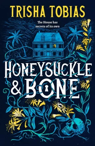 Honeysuckle and Bone - Trisha Tobias