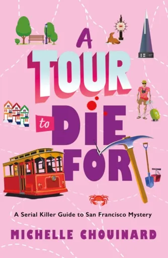 A Tour to Die For - Michelle Chouinard