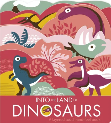 Into The Land Of Dinosaurs - Baker Laura, Nadia Taylor