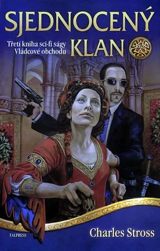 Sjednocený klan - Vládcové obchodu 3 - Charles Stross