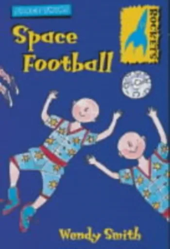 Space Twins: Space Football - Wendy Smith