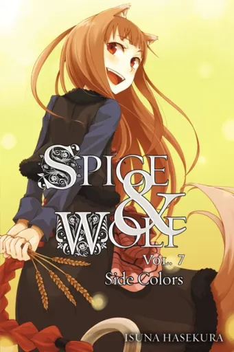Spice and Wolf: Vol 7 - Novel - Isuna Hasekura