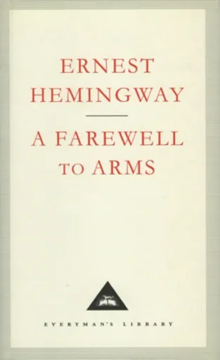 A Farewell To Arms - Ernest Hemingway