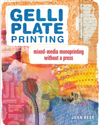 Gelli Plate Printing - Joan Bess