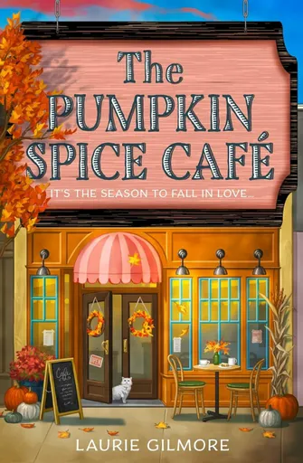 The Pumpkin Spice Cafe (Deluxe Edition) - Laurie Gilmorová