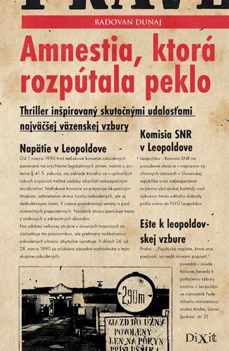 Amnestia, ktorá rozpútala peklo - Radovan Dunaj