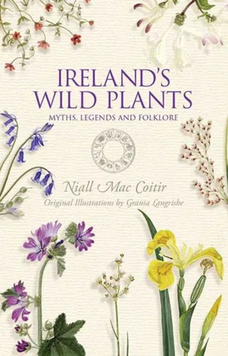 Ireland's Wild Plants - Niall Mac Coitir