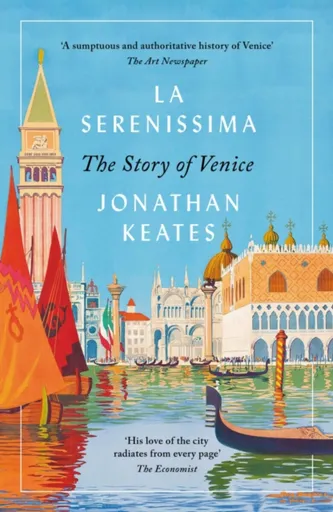 La Serenissima - Jonathan Keates