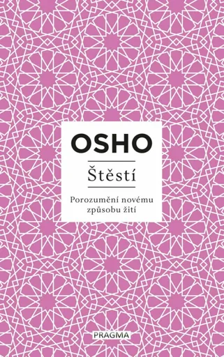 Štěstí - Osho Rajneesh