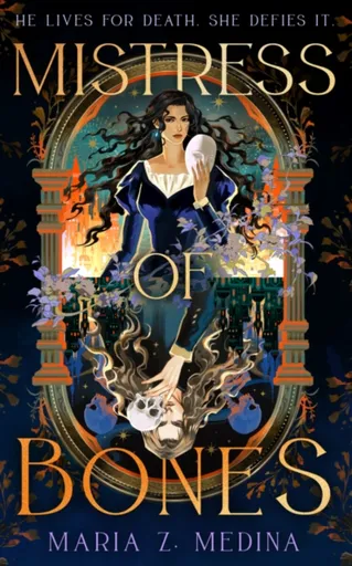 Mistress of Bones - Maria Z. Medina