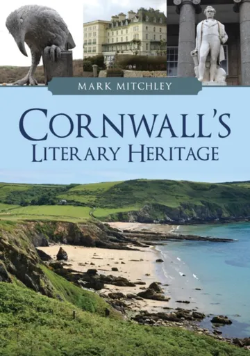 Cornwall's Literary Heritage - Mark Mitchley