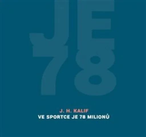 Ve Sportce je 78 milionů - J. H. Kalif