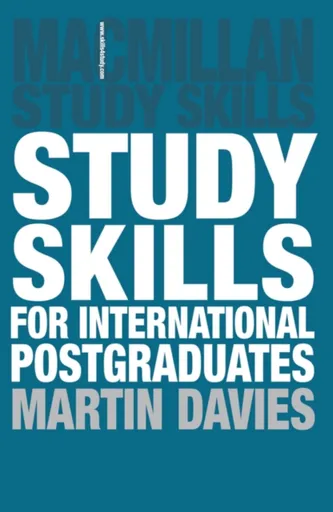 Study Skills for International Postgraduates - Martin Davies