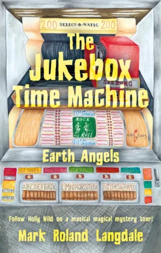 The Jukebox Time Machine - Mark Roland Langdale