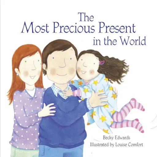 The Most Precious Present in the World - Becky Edwards
