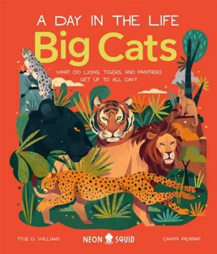 Big Cats (A Day in the Life) - Neon Squid, Tyus D. Williams