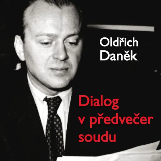 Dialog v předvečer soudu - Oldřich Daněk - audiokniha