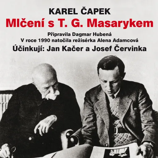 Mlčení s T. G. Masarykem - Karel Čapek - audiokniha