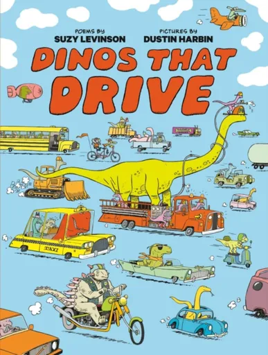 Dinos That Drive - Dustin Harbin, Suzy Levinson