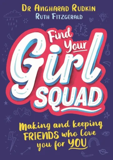 Find Your Girl Squad - Dr Angharad Rudkin, Ruth Fitzgerald