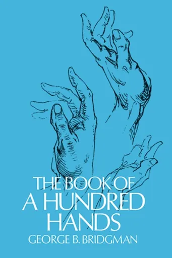 The Book of a Hundred Hands - George B. Bridgman