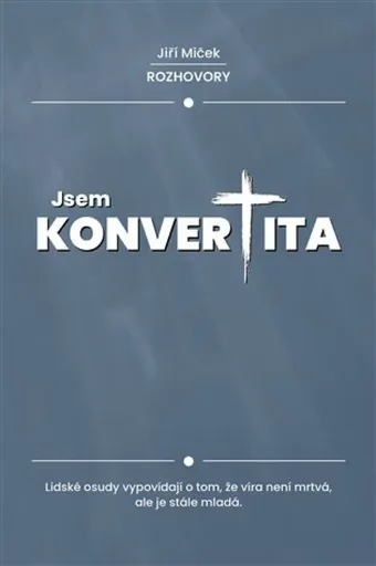 Jsem konvertita - Jiří Miček