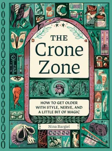 The Crone Zone - Nina Bargiel