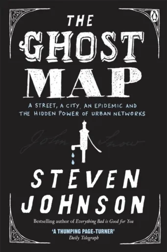 The Ghost Map - Steven Johnson