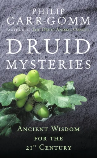 Druid Mysteries - Philip Carr-Gomm