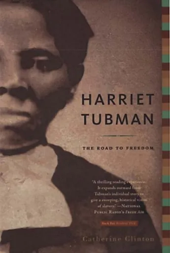 Harriet Tubman - Catherine Clinton