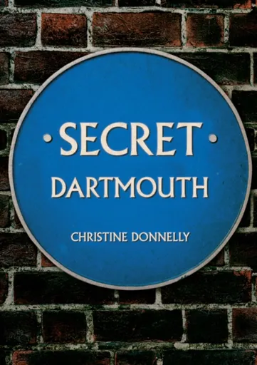 Secret Dartmouth - Christine Donnelly