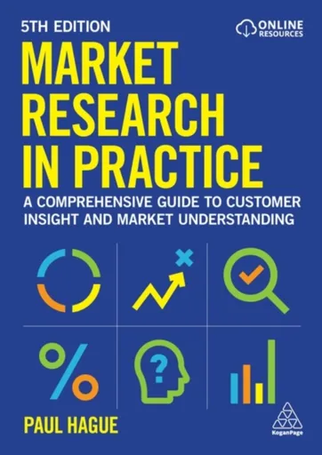 Market Research in Practice - Paul Hague