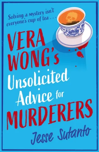 Vera Wongâ€™s Unsolicited Advice for Murderers - Jesse Q. Sutantová