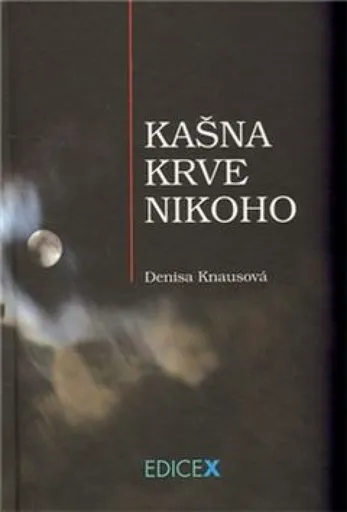 Kašna krve nikoho - Denisa Knausová