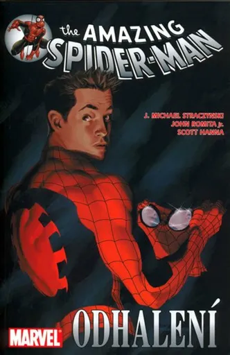Spider-Man : Odhalení - J. Michael Straczynski, John Romita jr.