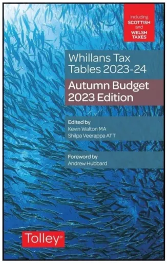 Whillans's Tax Tables 2023-24 (Budget edition) - Claire Hayes, Shilpa Veerappa