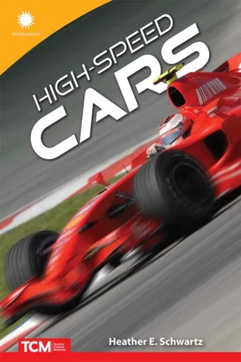 High-Speed Cars - Heather Schwartz, Heather E. Schwartz