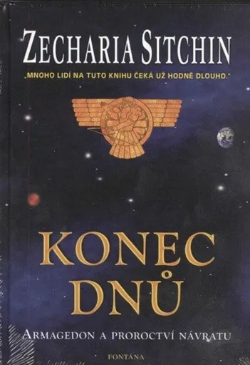 Konec dnů - Armagedon a proroctví návratu - Zecharia Sitchin