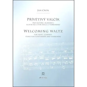 Přívětivý valčík: pro flétnu, klarinet, klavír na čtyři ruce a tamburínu (80-7225-257-7)