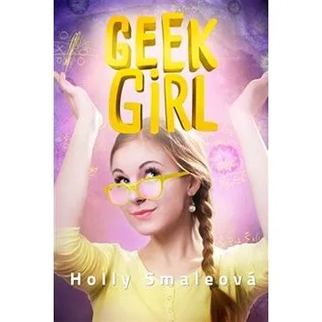 Geek Girl (978-80-257-1917-6)