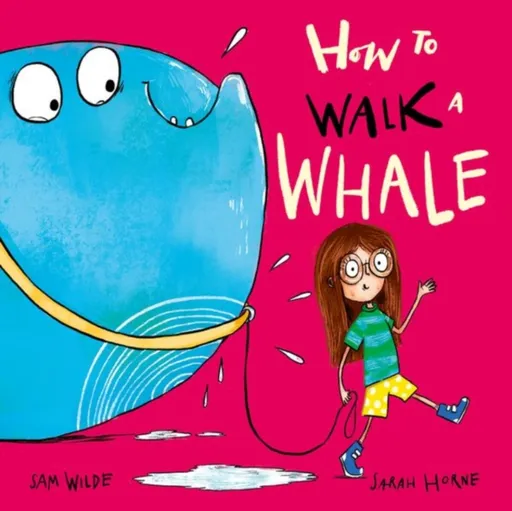 How to Walk a Whale - Sam Wilde