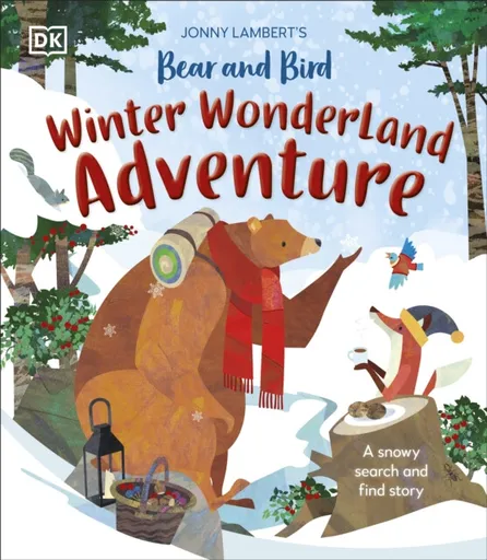 Jonny Lambert's Bear and Bird Winter Wonderland Adventure - Jonny Lambert