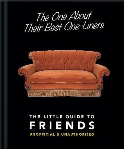 The One About Their Best One-Liners: The Little Guide to Friends - OH