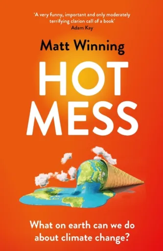 Hot Mess - Matt Winning