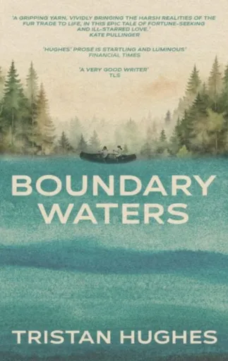 Boundary Waters - Tristan Hughes